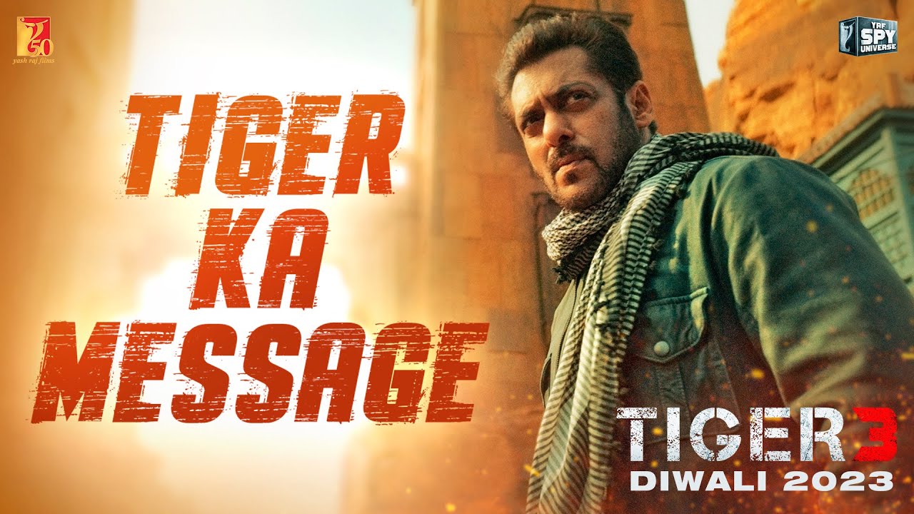 Tiger Ka Message | Tiger 3 | Salman Khan, Katrina Kaif | Maneesh Sharma | YRF Spy Universe