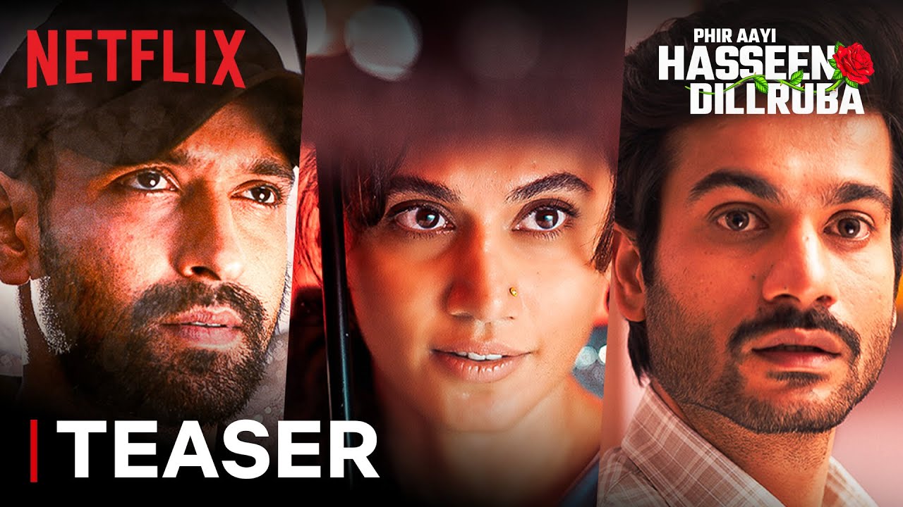 Phir Aayi Hasseen Dillruba | Announcement Teaser | Taapsee P, Vikrant M & Sunny K | Netflix India