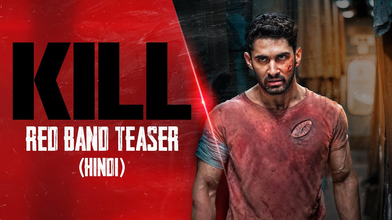 Kill | Official Red Band Teaser (Hindi) | Lakshya | Raghav | Tanya | Nikhil Nagesh Bhatt | 5th July