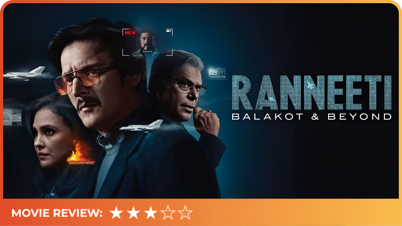 Ranneeti: Balakot and Beyond | Review