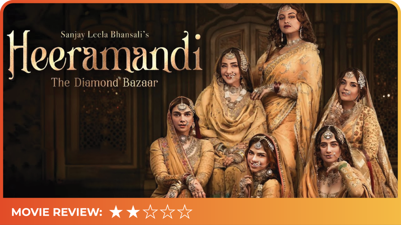 Heeramandi: The Diamond Bazaar | Review