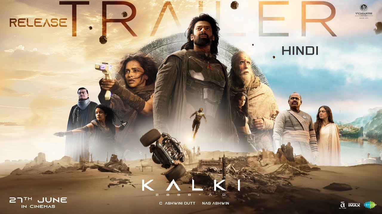 Kalki 2898 AD | Release Trailer | Hindi | Prabhas | Amitabh | Kamal Haasan | Deepika | Nag Ashwin