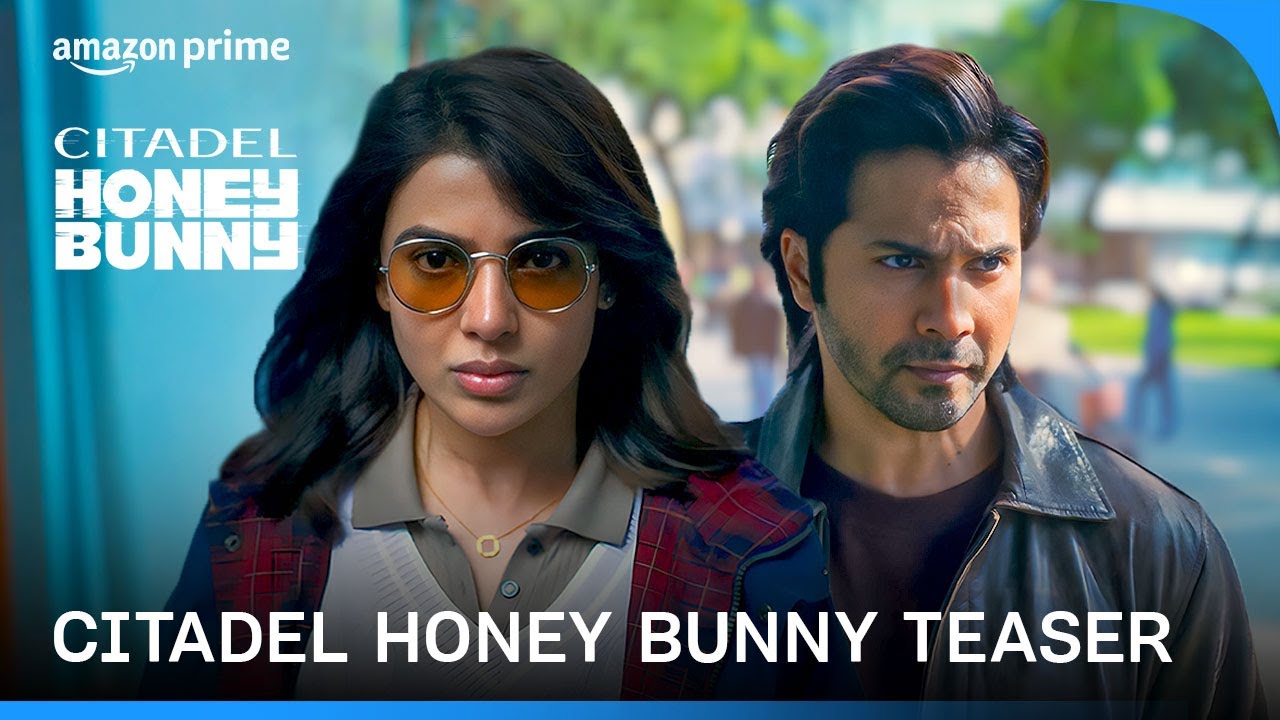 Citadel: Honey Bunny | Teaser | Raj & DK | Varun, Samantha, Kay Kay | Russo Brothers | Prime Video