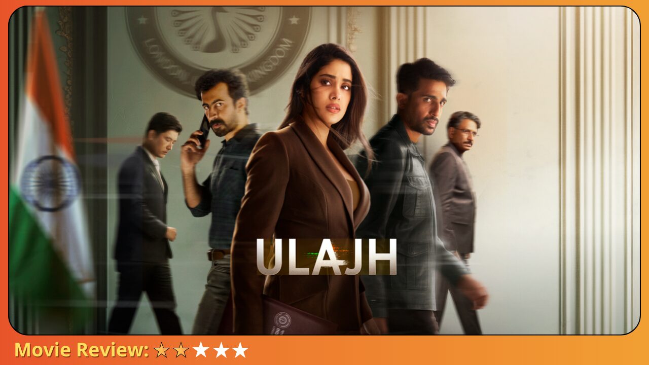 Ulajh Movie Review