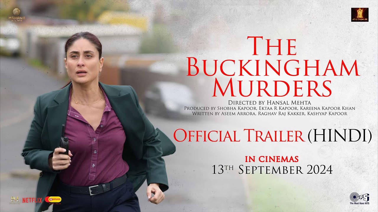 The Buckingham Murders | Official Trailer | Hindi | Kareena Kapoor K, Ektaa R Kapoor,Hansal M | Sept 13