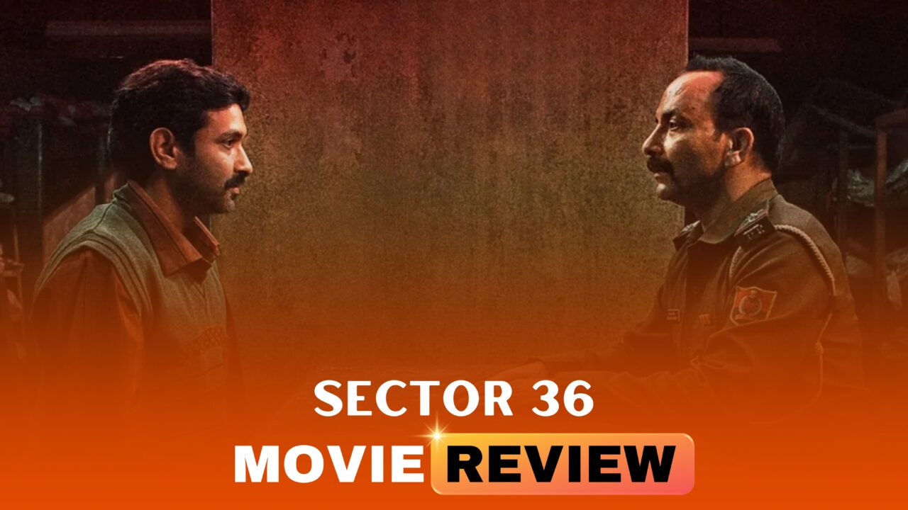 Sector 36 Movie Review