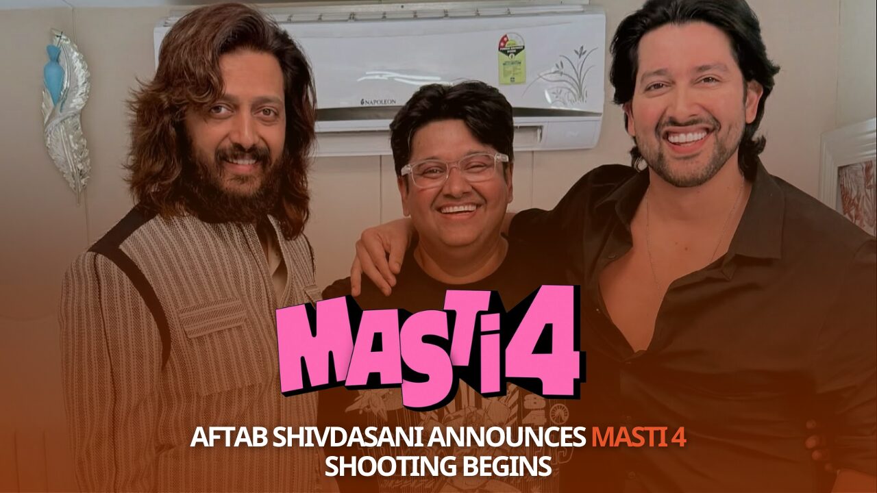 Aftab Shivdasani Announces Masti 4, Shooting Begins