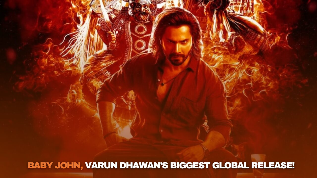 Baby John Becomes Varun Dhawan’s Widest Global Release