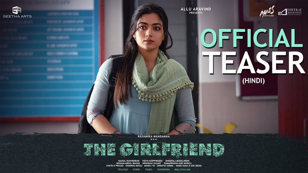 The Girlfriend | Teaser | Hindi Rashmika Mandanna | Dheekshith Shetty | Rahul R