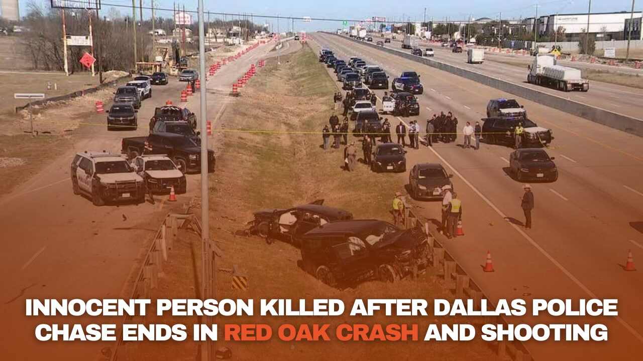 Innocent Victim Killed in Dallas Police Chase Ending in Red Oak Crash and Shooting