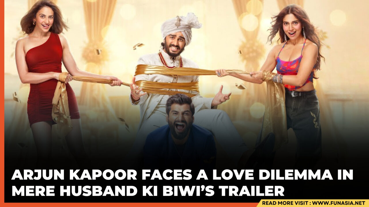 Arjun Kapoor’s Love Dilemma Unfolds in Mere Husband Ki Biwi Trailer