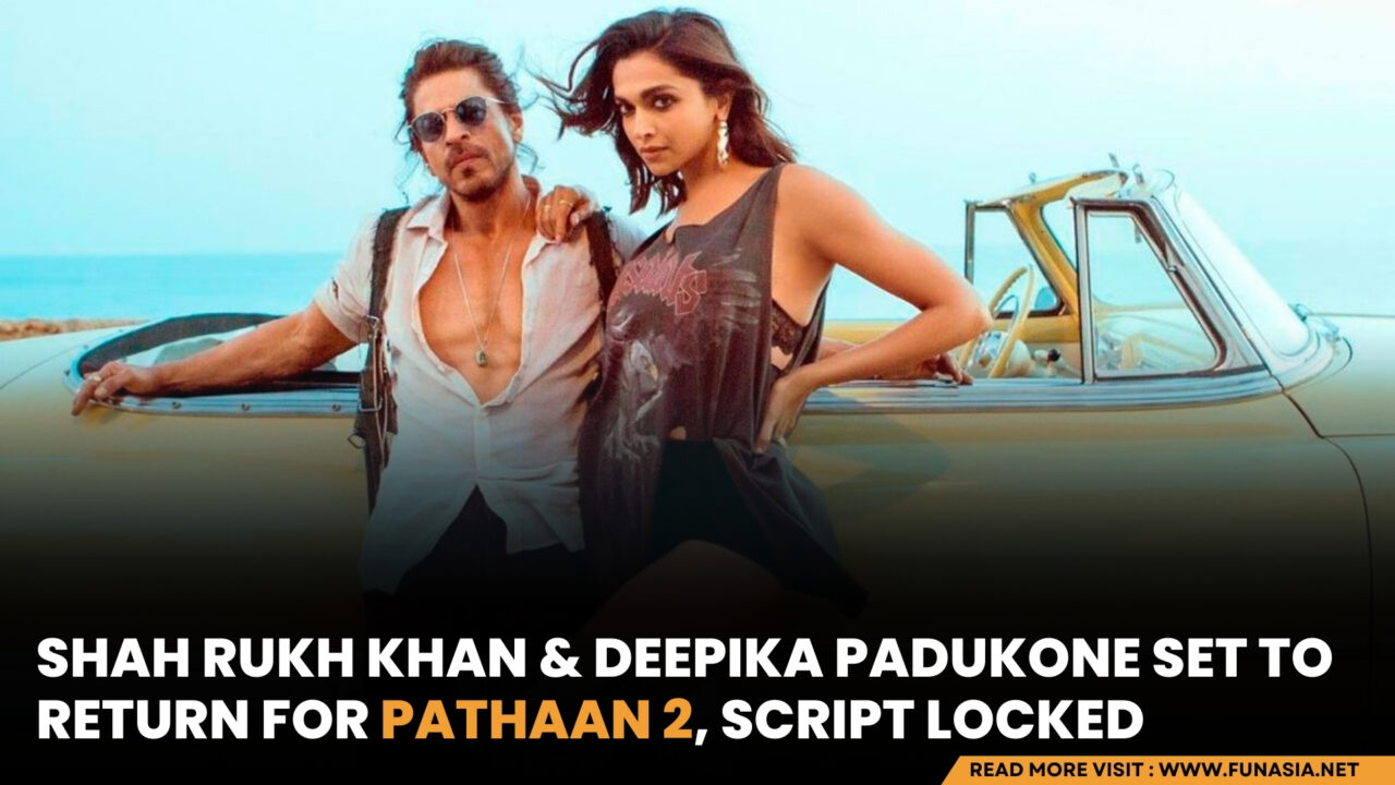 Shah Rukh Khan & Deepika Padukone to Return for Pathaan 2, Script Locked