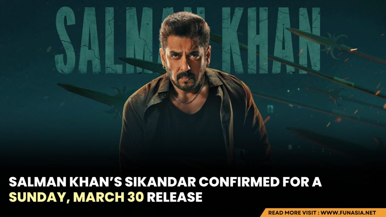 Salman Khan’s Sikandar is officially set to hit theaters on Sunday, March 30