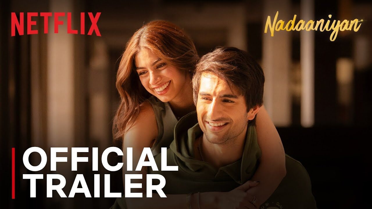 Nadaaniyan | Official Trailer | Ibrahim Ali Khan, Khushi Kapoor | Netflix India