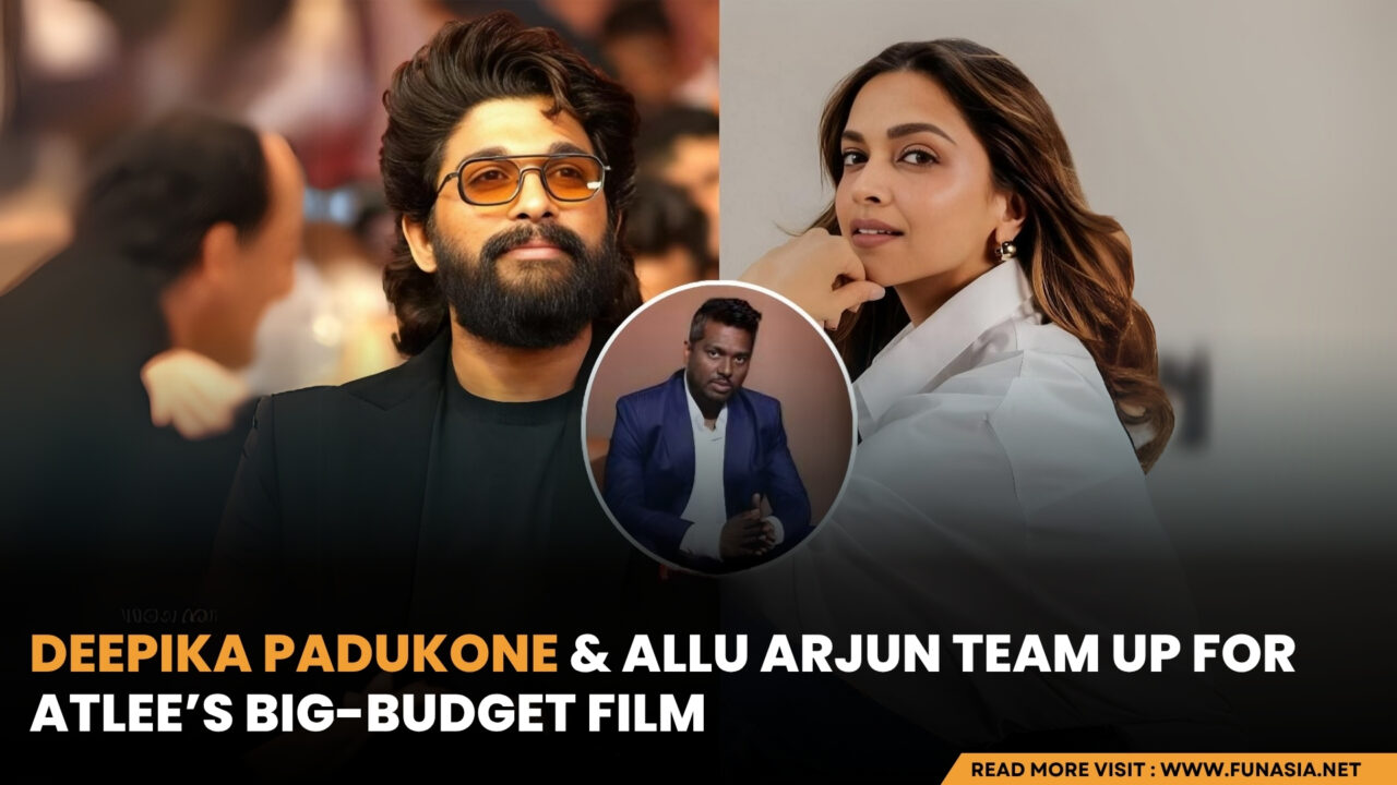 Deepika Padukone & Allu Arjun Team Up for Atlee’s New Pan-India Film