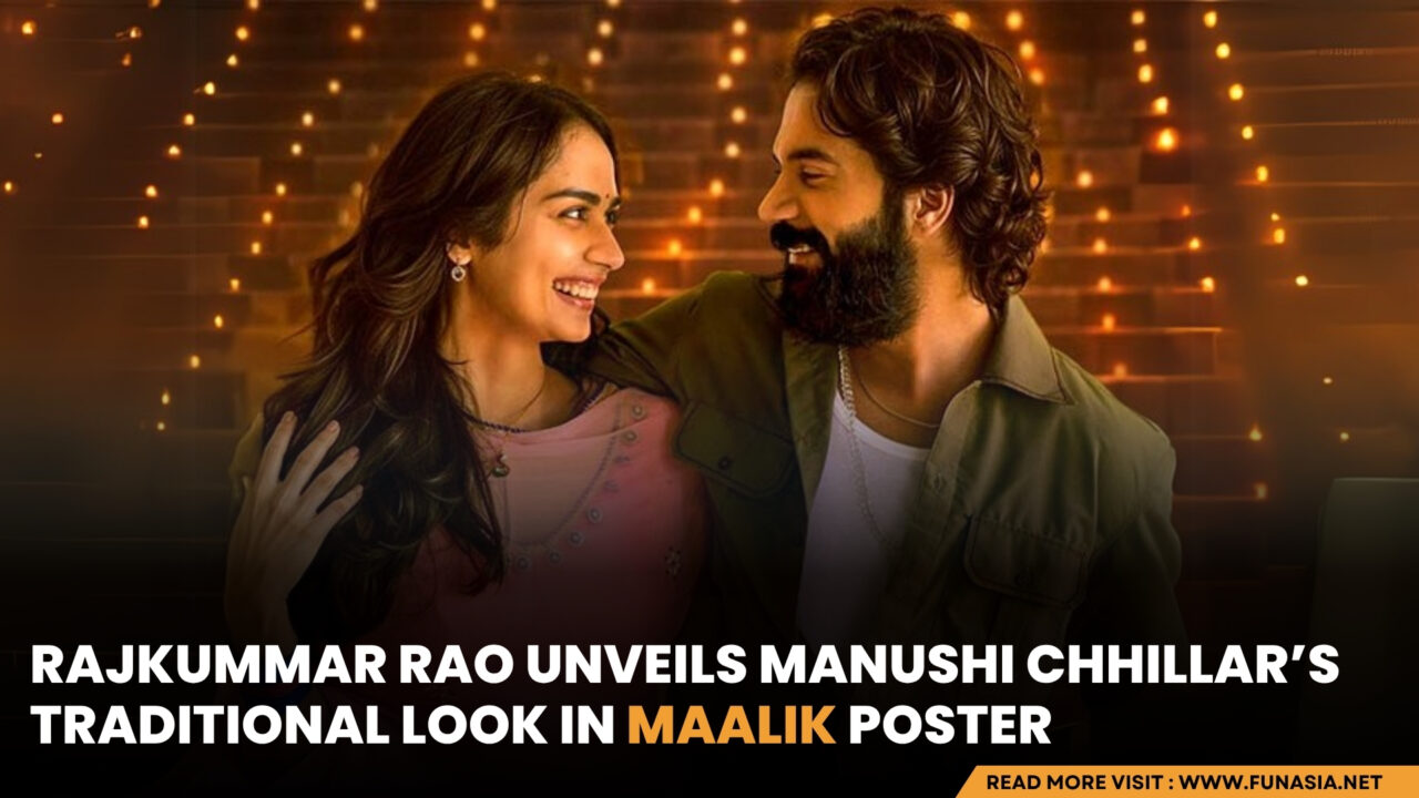 Rajkummar Rao Unveils Manushi Chhillar’s Traditional Look in Maalik Poster