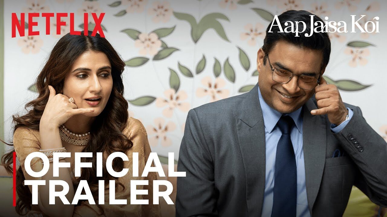 Aap Jaisa Koi | Official Trailer | R. Madhavan, Fatima Sana Shaikh | Netflix India