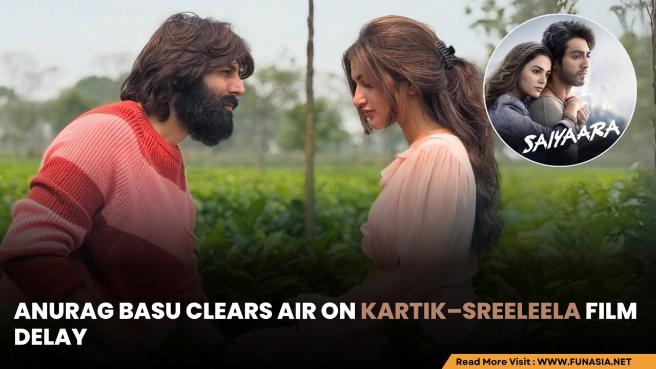 Anurag Basu Clarifies Delay of Kartik Aaryan–Sreeleela Musical, Denies Saiyaara Comparison