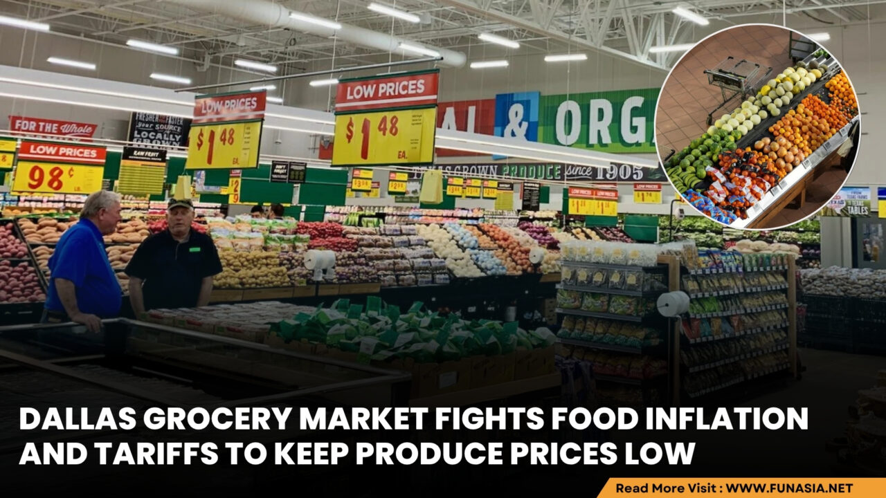 Dallas Grocery Market Fights Food Inflation and Tariffs to Keep Produce Prices Low