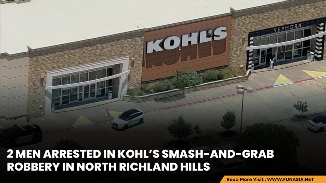 2 Men Arrested in Kohl’s Smash-and-Grab Robbery in North Richland Hills