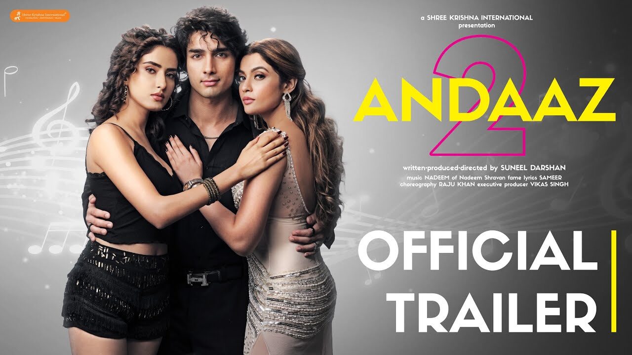 ANDAAZ 2 | Official Trailer | Aayush Kumar | Aakaisha | Natasha Fernandez | Suneel Darshan