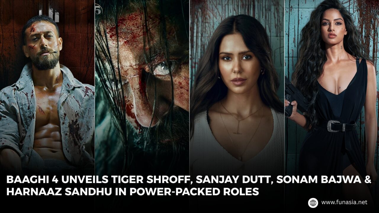 Baaghi 4 Unveils Tiger Shroff, Sanjay Dutt, Sonam Bajwa & Harnaaz Sandhu in Power-Packed Roles
