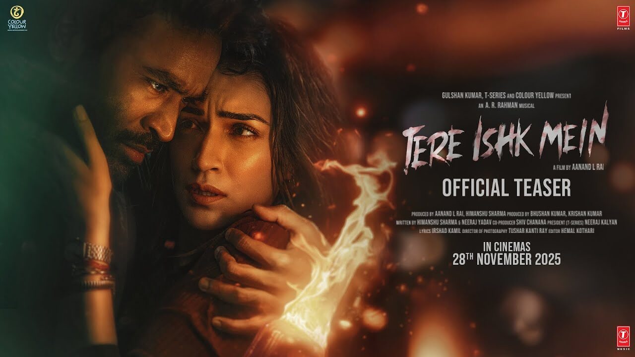 TERE ISHK MEIN | TEASER | Hindi | Dhanush, Kriti Sanon | A. R. Rahman | Aanand L Rai | Bhushan Kumar