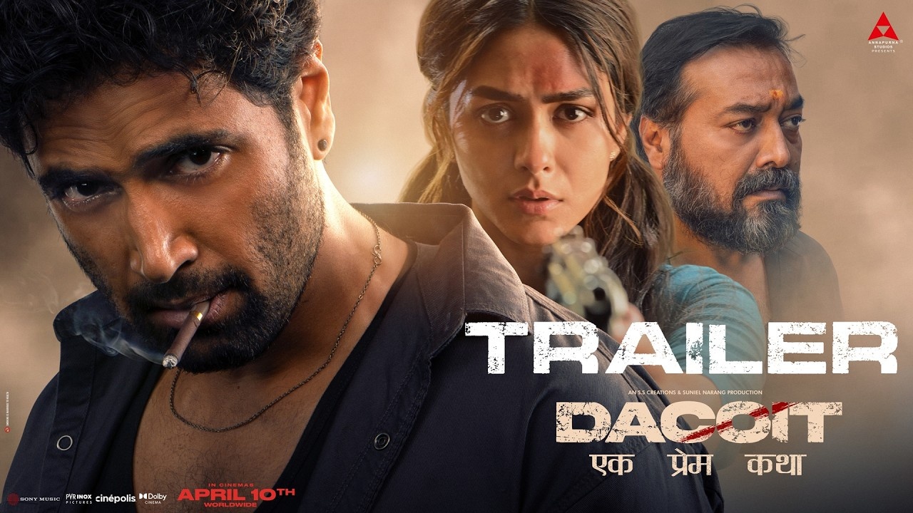 Dacoit Trailer | Hindi | Adivi Sesh | Mrunal Thakur | Anurag Kashyap | Shaneil | Apr 10 In Theaters Dacoit Trailer | Hindi | Adivi Sesh | Mrunal Thakur | Anurag Kashyap | Shaneil | Apr 10 In Theaters